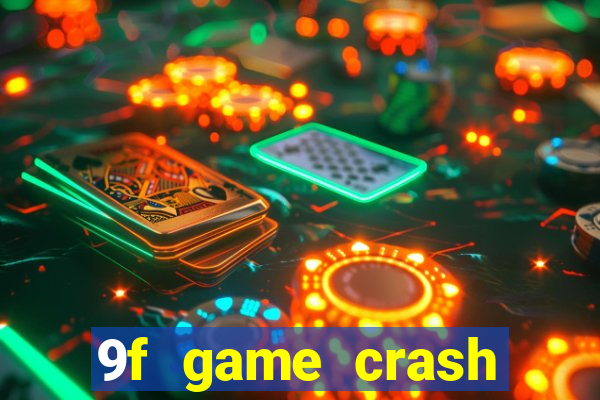 9f game crash ganhar dinheiro